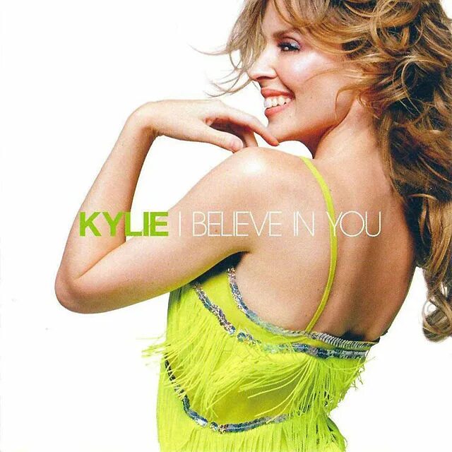 Kylie minogue i believe in you