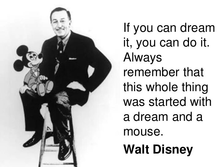 If you can Dream it you can do it Walt Disney. Walt Disney quotes. Дисней Уолт мотивация. If you can Dream it you can do it картинки.