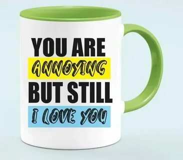 But annoy you
