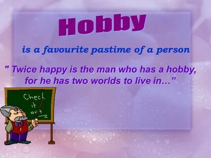 My favourite hobby