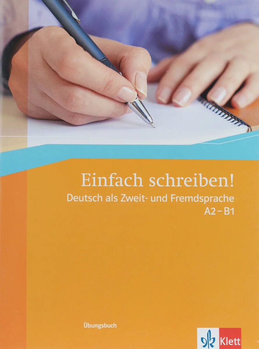 Schreiben a2. Einfach schreiben deutsch als zweit und fremdsprache ответы. немецкий язык deutsch als 2.fremdsprache. schreiben. schreiben немецкому.