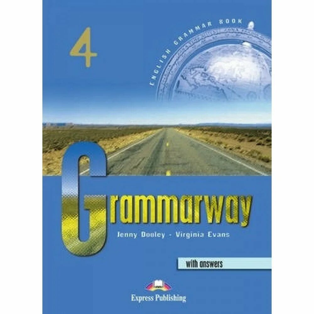 Grammarway 1. Grammarway student's book + answers. Grammarway 1. Учебник grammarway 2. Jenny dooley, virginia evans.
