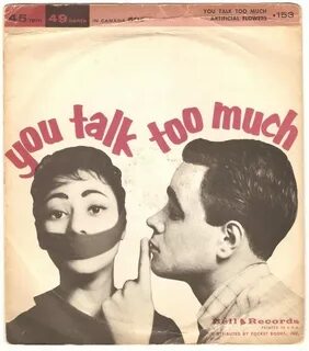 I give you talk to much