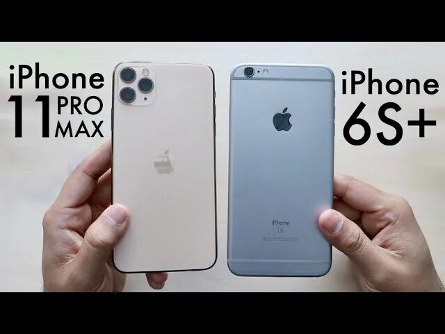Айфон 6 макс. Iphone 11 Pro vs 6s. Iphone 11 vs 6s. Iphone 6 Plus vs iphone 11. Iphone 6s Plus и 11 Pro.