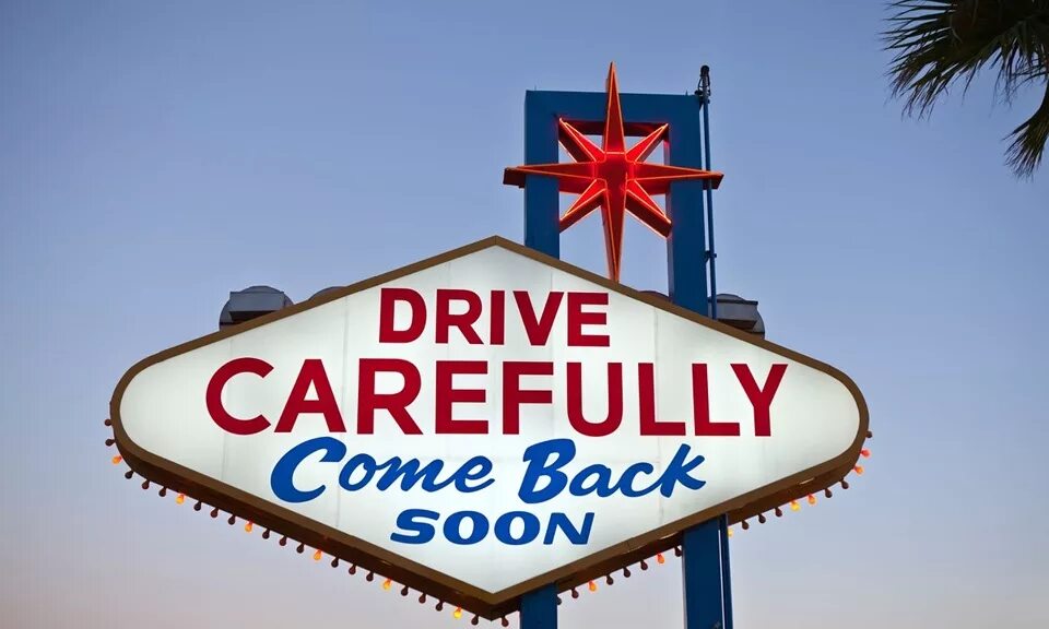 If people drove more carefully. Welcome to fabulous. driver vegas. i drive carefully than my husband. dmv services las vegas.