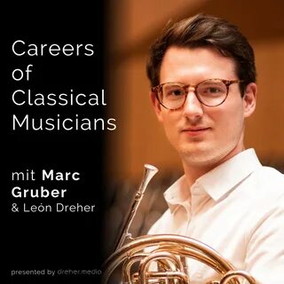 Marc Gruber - Careers of Classical Musicians - Подкаст.