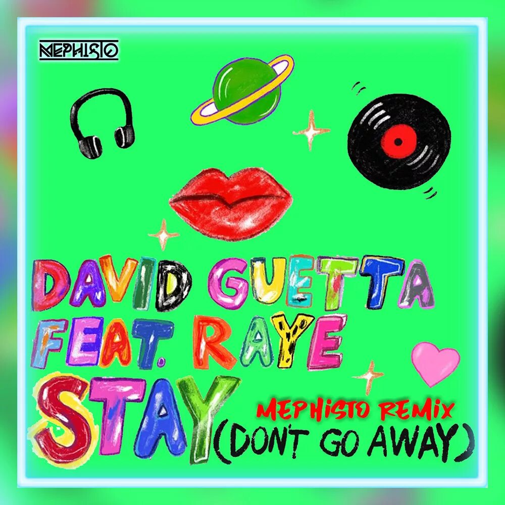 David Guetta. David Guetta - stay. David Guetta and Raye. David Guetta feat. Raye - stay (don't go away). Don stay away