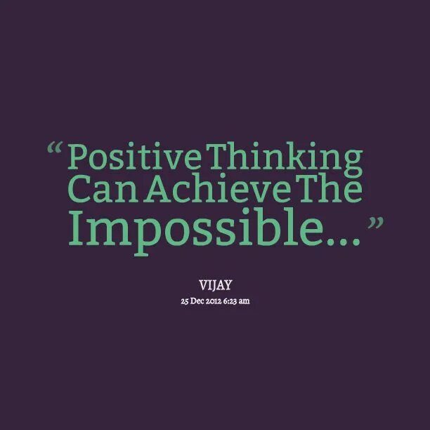 Thinking that we could be. Positive thinking quotes. Quotes about positive thinking. Positive Mindset. Positive quotes about achievements.