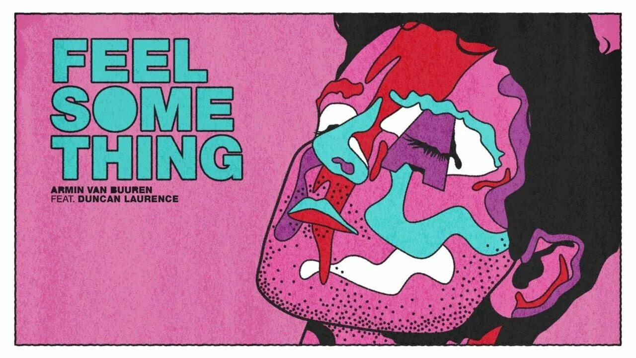 Feel something love. Armin van buuren duncan laurence. feel something. armin van buuren feel again. armin van buuren feel again album.