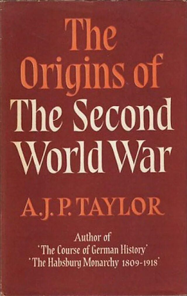 Тейлор войне. Истоки второй мировой войны. Истоки второй мировой войны Тейлор. Истоки второй мировой войны книга Тейлор. Английский историк вторая мировая -Бивор.