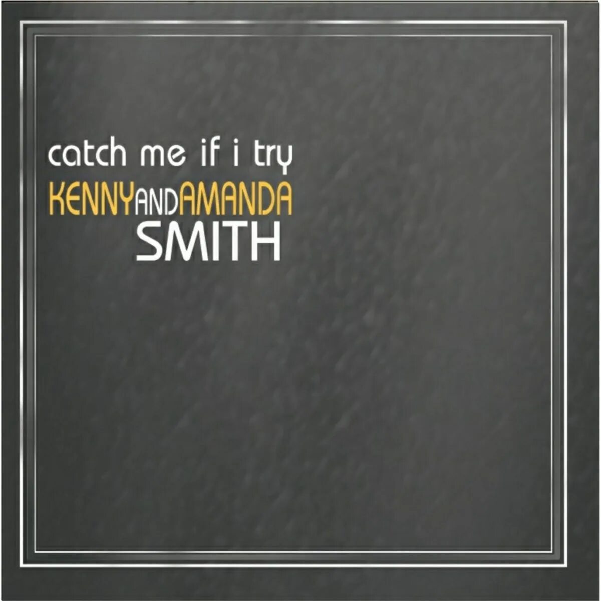 Try catch me. Try catch me
