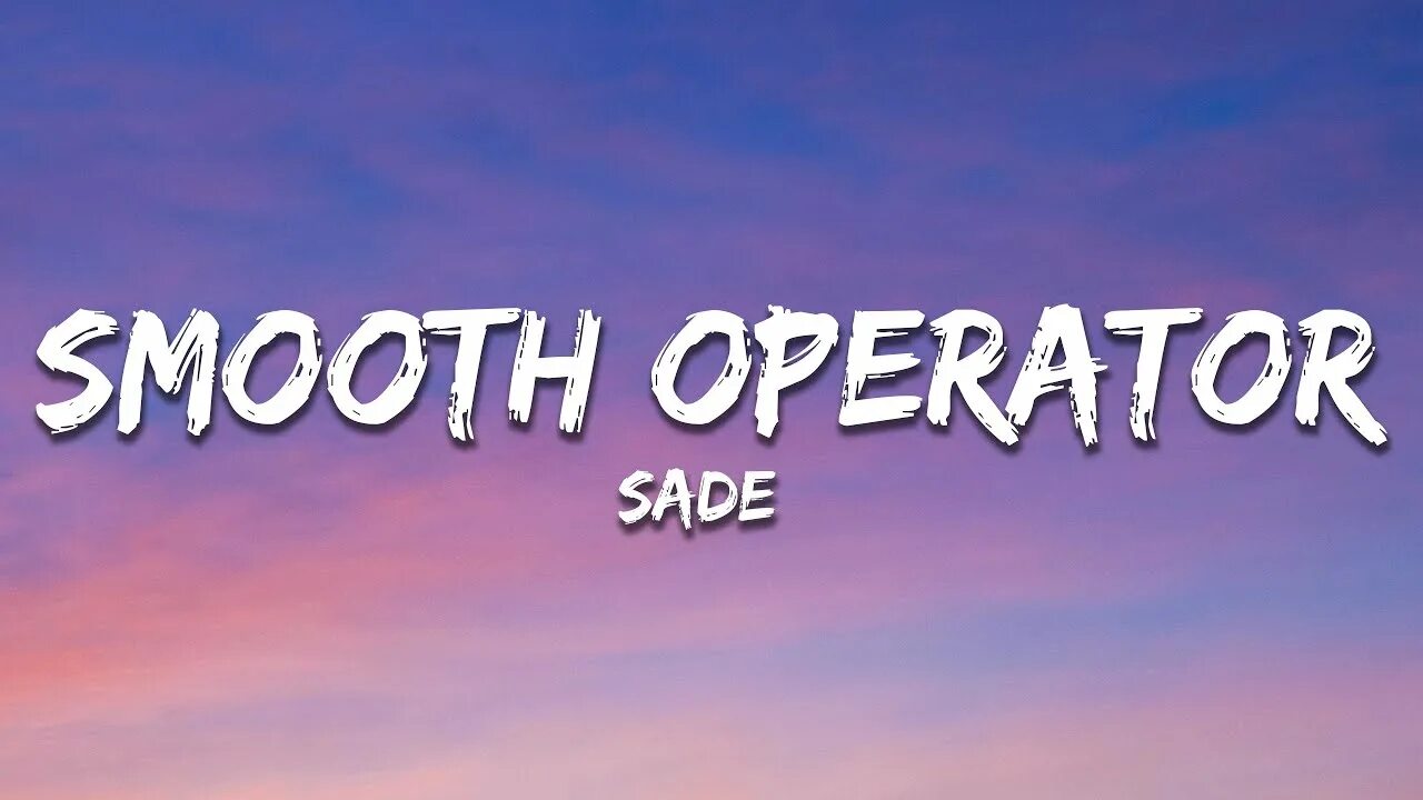 Sade smooth operator текст. Smooth operator. смуз оператор. smooth operator lyrics.