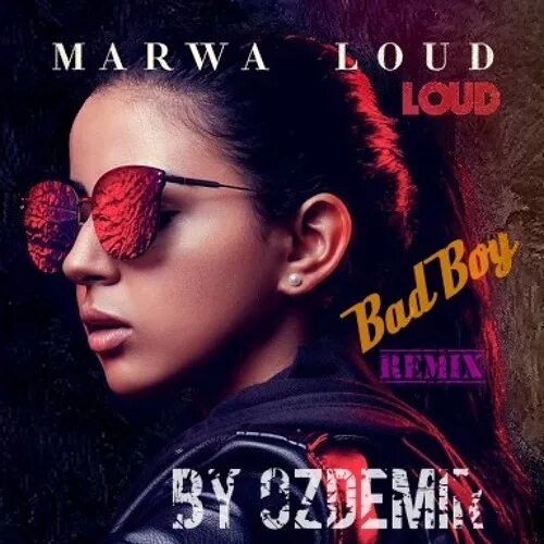 Марва лоуд. Марва лоуд бэд бой. Bad boy Marwa Loud. Bad boy Marwa Loud обложка.