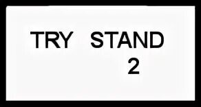 Try to stand
