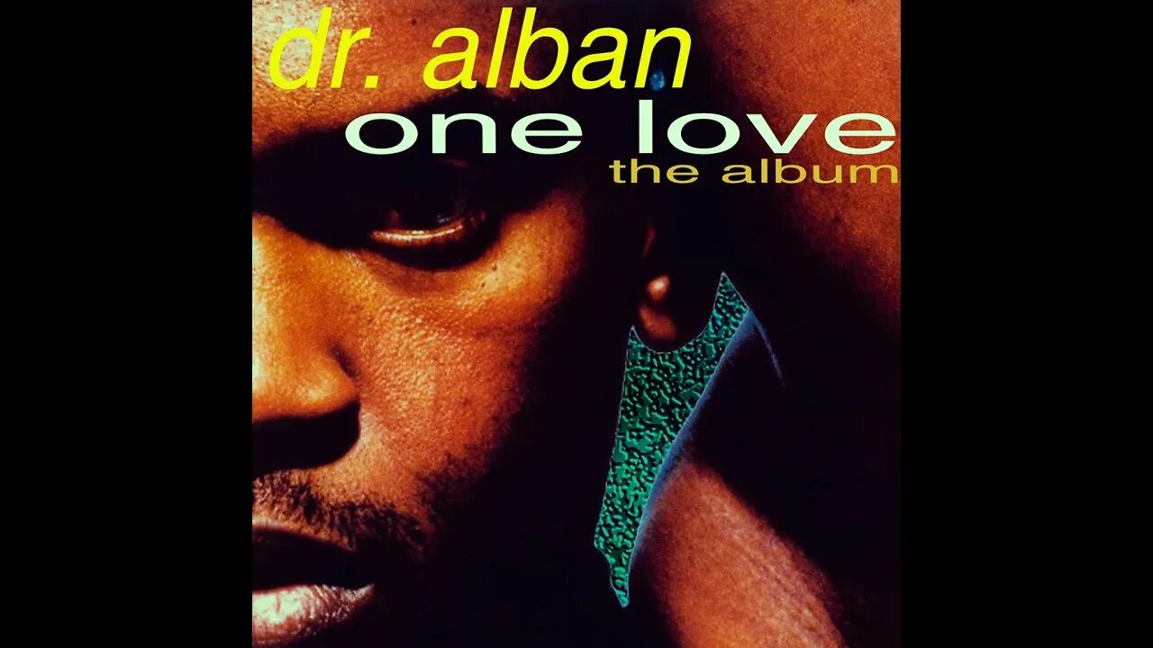 Dr Alban 1992. Dr Alban albums. One Love доктор албан. Доктор албан обложка.