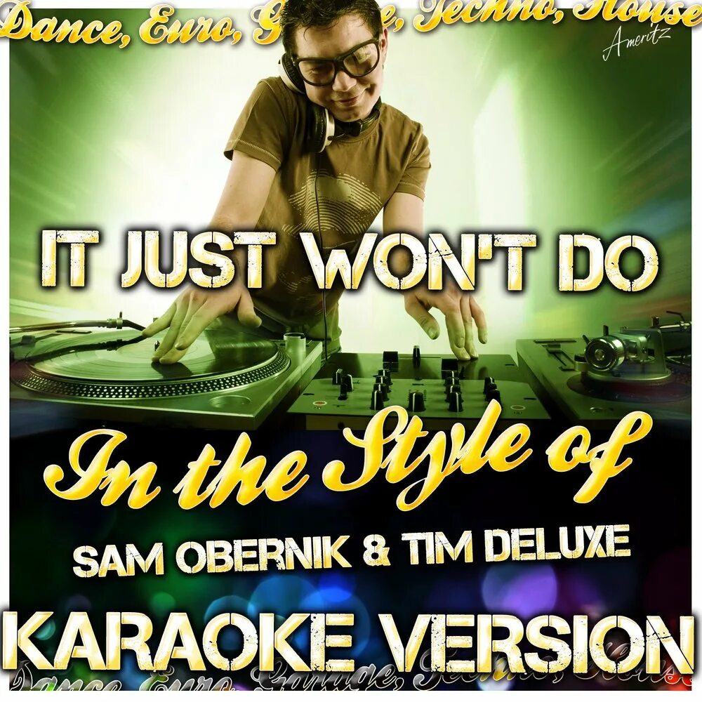 It just like that. Tim deluxe it just won&#039;t do. sam obernik. it just won&#039;t do. тим делюкс мой экшен фото из клипа.