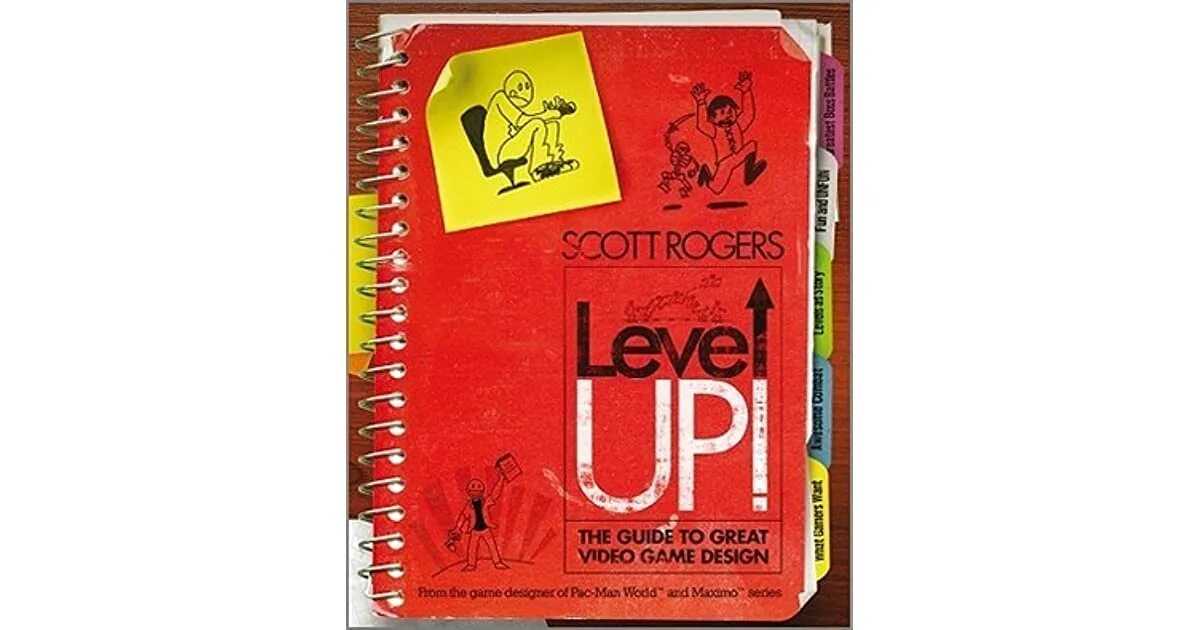 Скотт Роджерс Level up. Level up! The Guide to great Video game Design by Scott Rogers. Книга Level up Скотт Роджерс. Level up!: The Guide to great Video game Design.