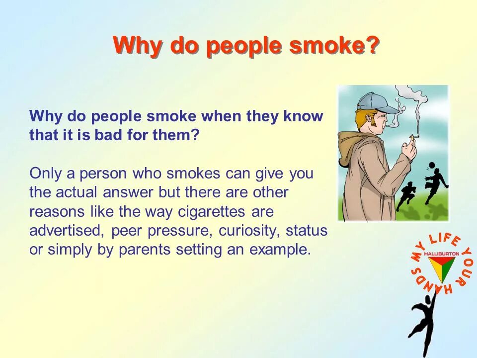 Interesting why. Why do people start smoking. presentation about smoking. why people try smoking. what do people smoke.