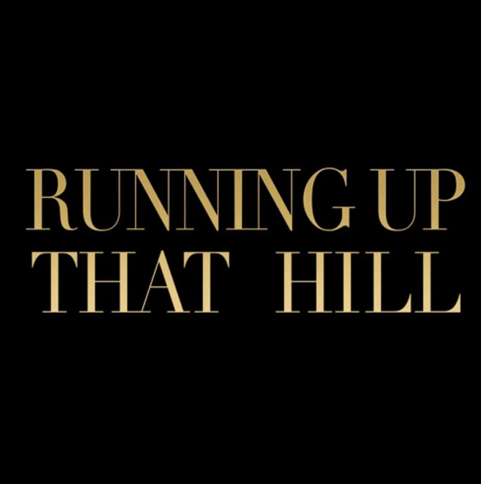 Running up that hill a deal. Running up that Hill. Running up that Hill Placebo. Running up that Hill текст. Running up that Hill (a deal with God).