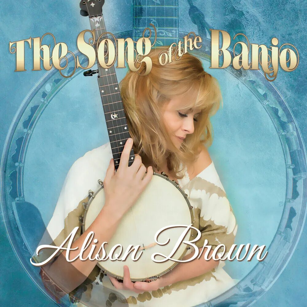 Brown songs. Элисон Браун. Alison Brown.