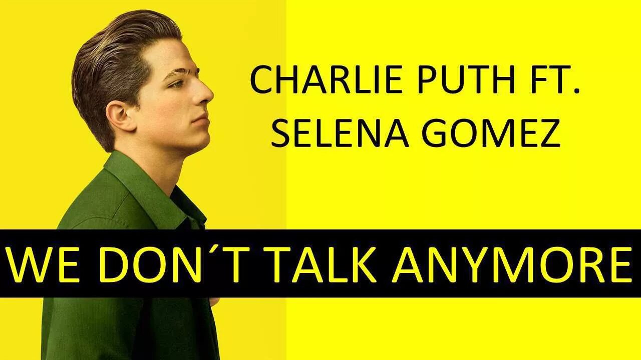 Charlie puth we don't talk anymore lyrics. Selena gomez talk anymore charlie puth. Anymore песня. Selena gomez charlie puth anymore. We don’t talk anymore чарли пут.