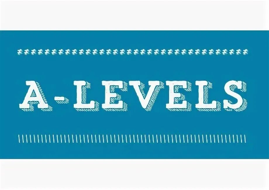 A-Levels экзамен. Программа a-Level. A-Levels в Великобритании. The Levels. A level exams