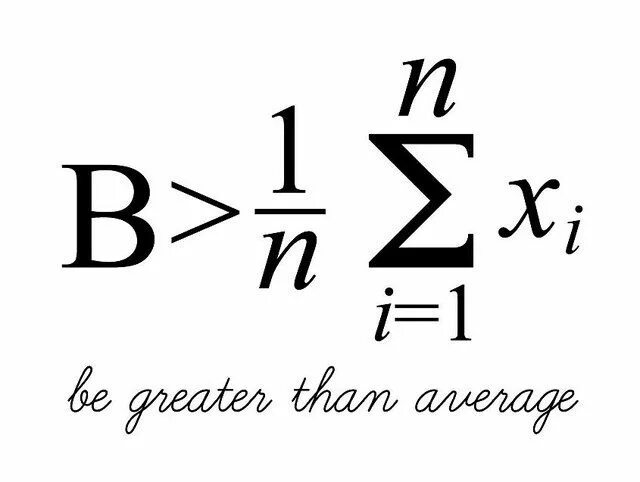 Be more than average. Be greater than average. be greater than average футболка. be greater than average значок.