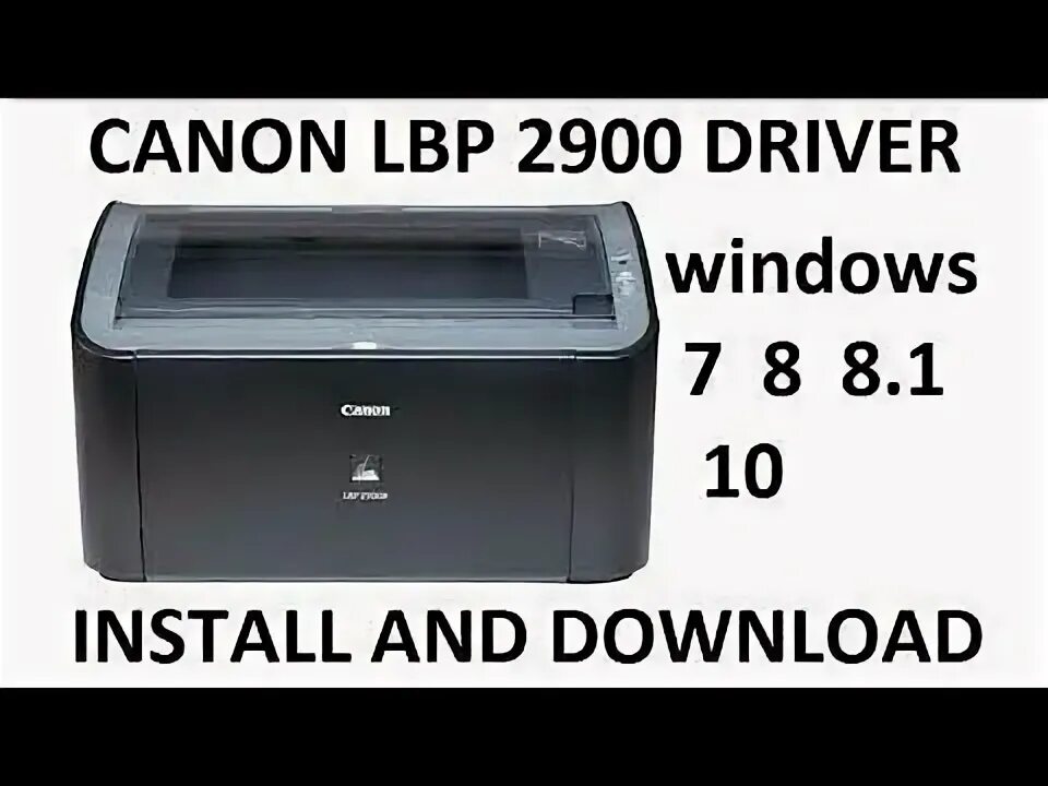 Lbp 2900 драйвер windows 7 32. Принтер lbp 2900. принтер canon i-sensys lbp2900. дрова для принтера кэнон 2900. canon i-sensys lbp2900, ч/б, a4.