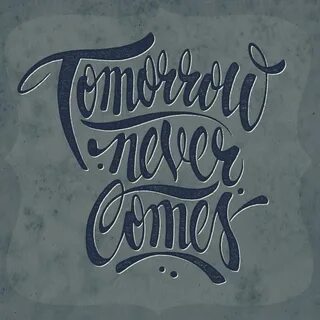 Do me tomorrow