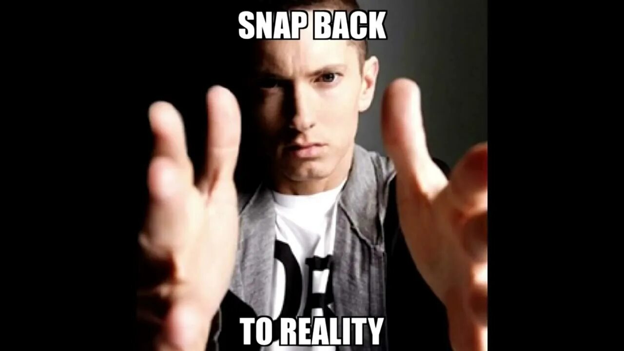 Snap back to reality. Эминем. Eminem Snap back to reality. Eminem Snap back to reality meme. Do get back to me