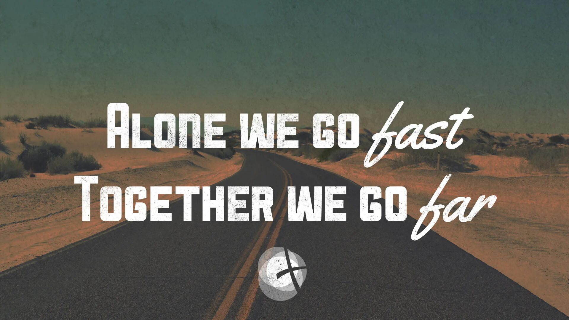 Go far. Belbin Team roles. Alone we beg together we barguing. Together we’ll go far это фраза wells Fargo. Lets go far