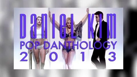 Pop Danthology 2013 by Daniel Kim - YouTube.