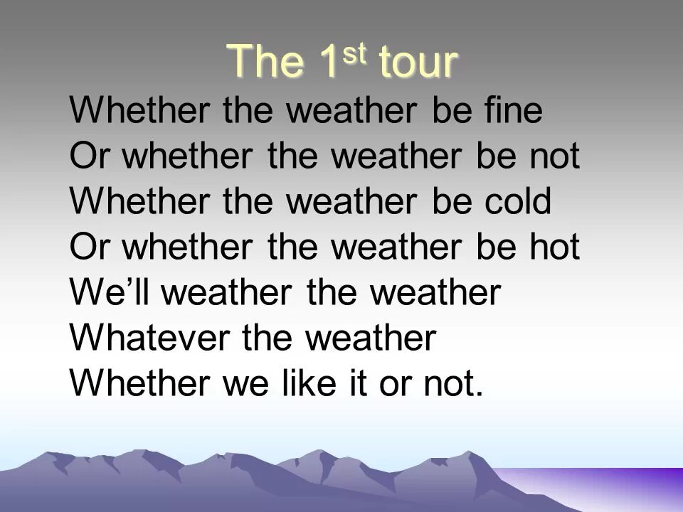 Weather is hot weather is cold. Whether the weather is. Скороговорка whether the weather. Стих whether the weather is Fine. Скороговорка whether the weather is Cold.