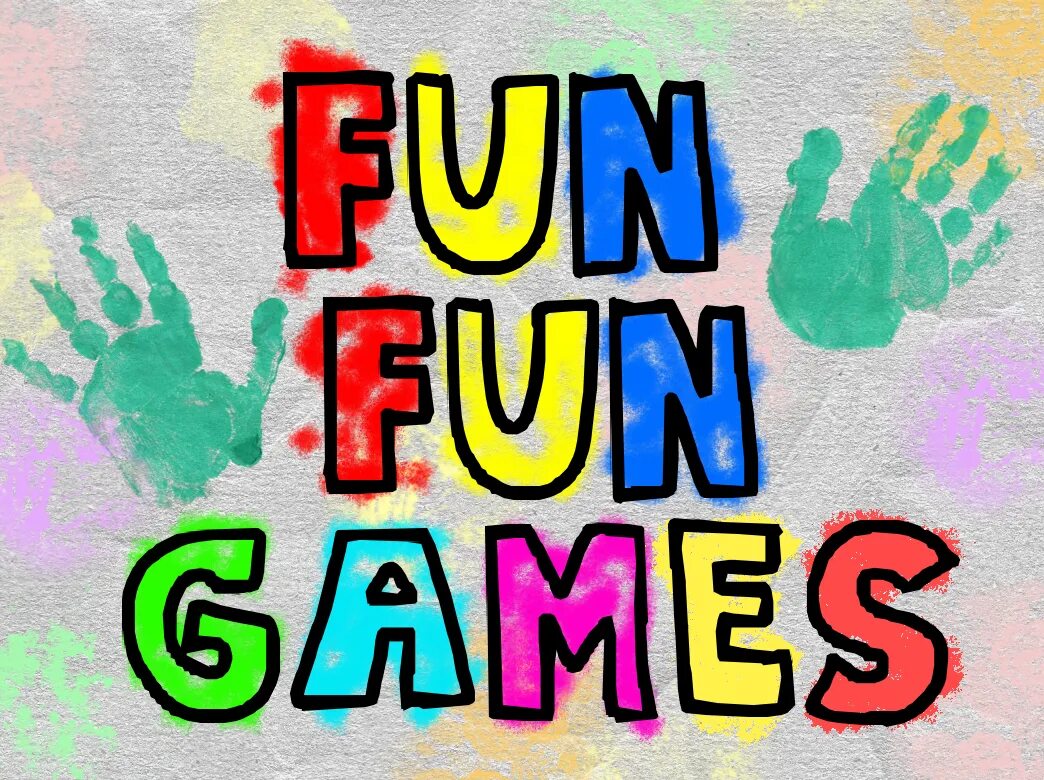 Your games fun