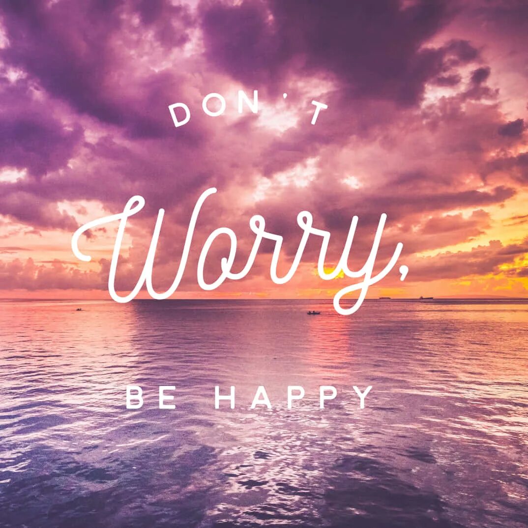 Once be happy. Don`t worry be Happy. Надпись don’t worry. Don't worry be Happy картинки. Надпись don't worry be Happy.