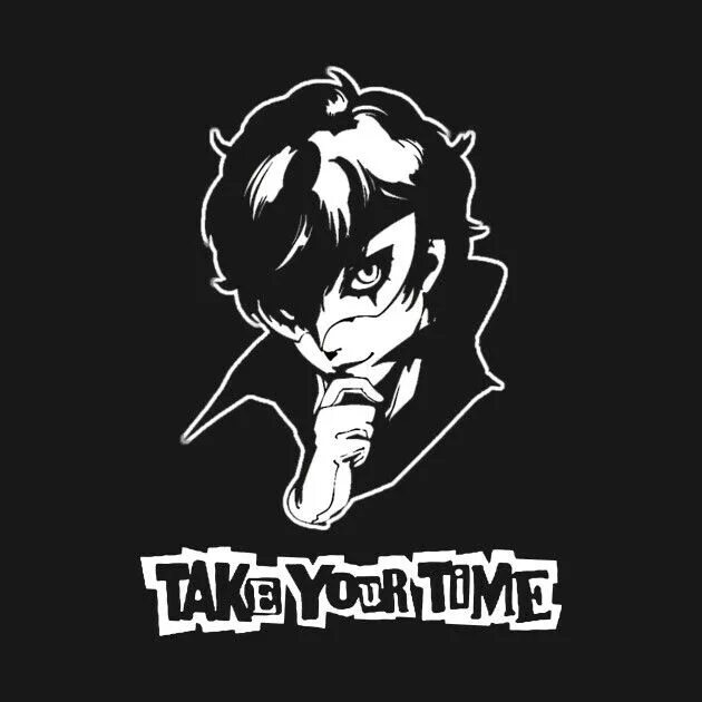 Take your time doing. Персона 5 take your time. take your heart. persona 5 phantom thieves logo. phantom thieves of hearts.