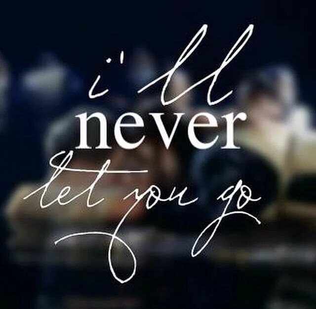 Never never Let you go. Never letting go. Role model never Let you go. Ill never Let you go Carlos Jean. I m not let you go
