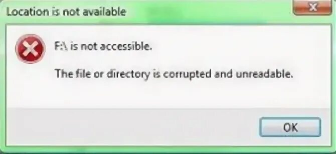 Error not accessible. Is not accessible. the file or directory is corrupted and unreadable.