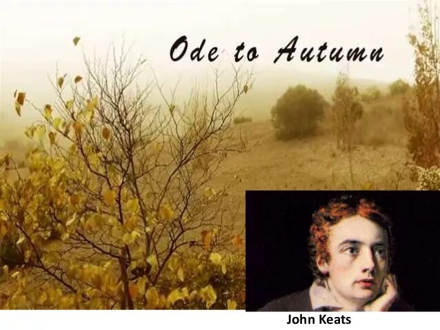 Ода соловью джон китс. To autumn by john keats. keats keats 1984. джон китс ода западному ветру. джон китс стихи самые известные.