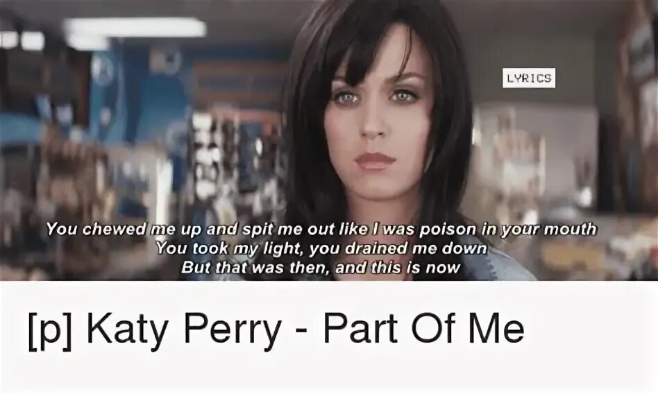 Out like. This is the Part of me Katy Perry. You and i текст Katy. Part of me текст. Spit out перевод.