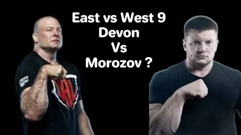 East vs west 10 devon larratt