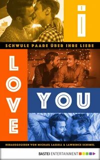 Read "I love you Schwule Paare über ihre Liebe" ...