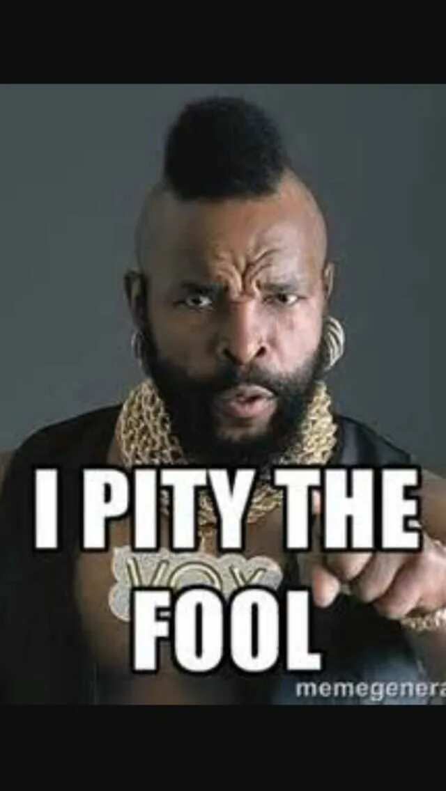 It s a pity перевод. Pity Fool, Mr. t. Прикольные картинки what a Pity. Мистер ти боль. Ummm Pity.