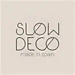 Slow home