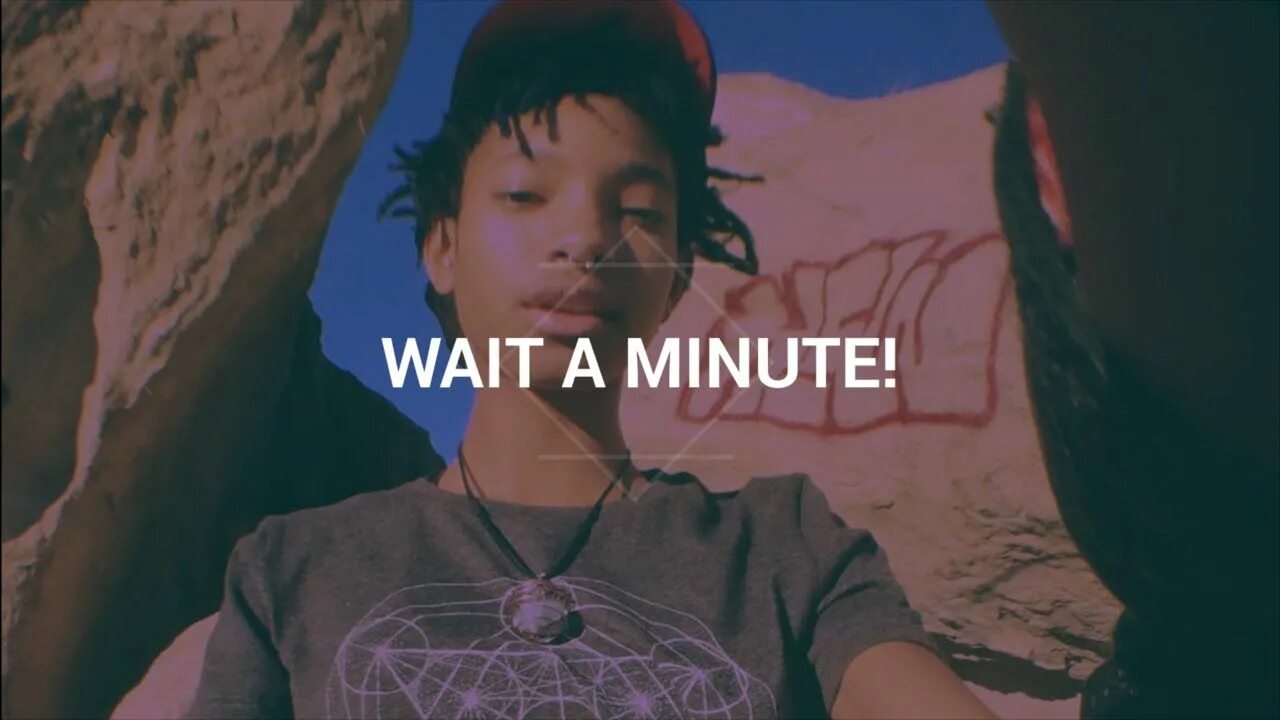 Уиллоу Смит wait. Уиллоу Смит Смит wait a minute. Wait a minute Willow обложка. Willow Smith wait a.