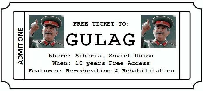 Билет в ГУЛАГ Мем. Путевка в ГУЛАГ. Ссылка в ГУЛАГ Мем. Добро пожаловать в ГУЛАГ Мем. Where we re going
