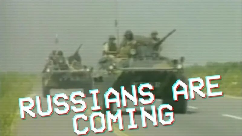 Russians are coming. Russian is coming. We are Russians. Russia we are coming