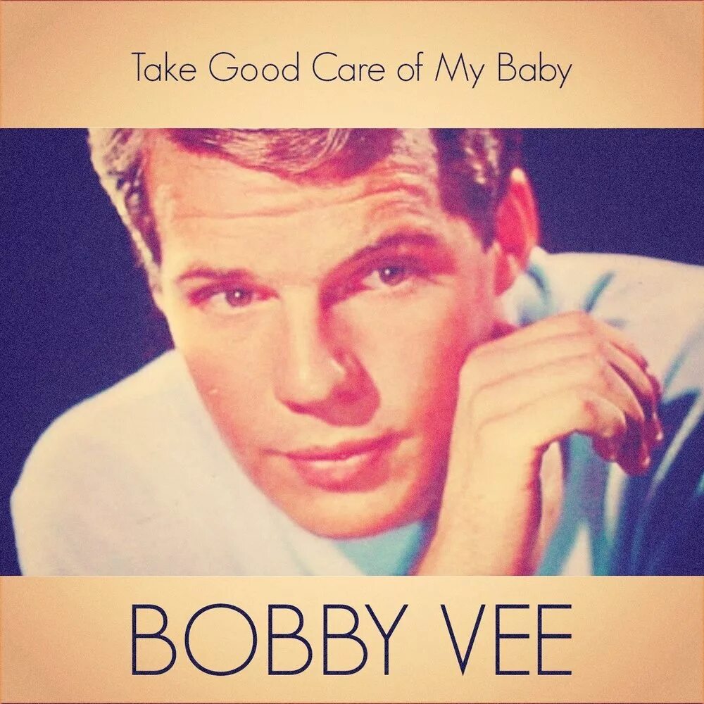 Take good Care of my Baby. Bobby Vee - take good Care of my Baby. Took good Care of. Sharing you Bobby Vee. Take care and be good