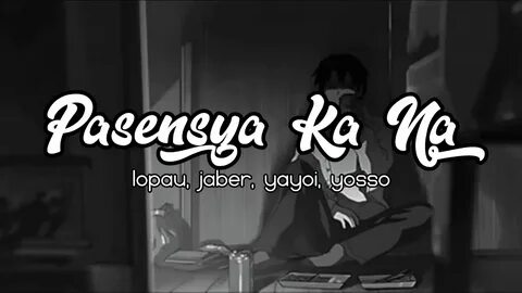 Pasensya Ka Na - Lopau, Jaber, Yayoi, Yosso (420 Soldierz)(Clinxy Beats) - YouTu