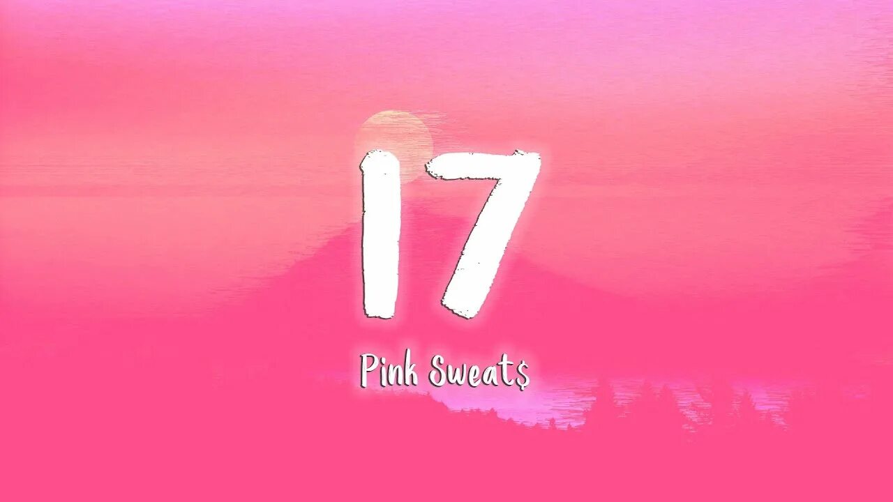Свит певец. 17 pink sweat. 17 pink sweat. Pink sweat$. А (feat.